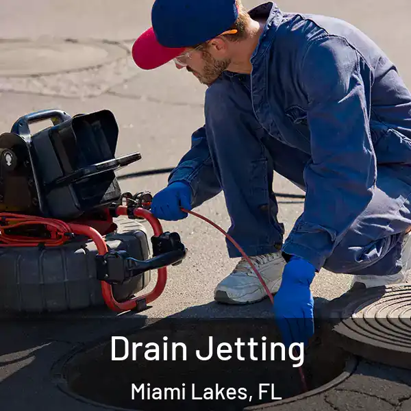  Drain Jetting Miami Lakes, FL
