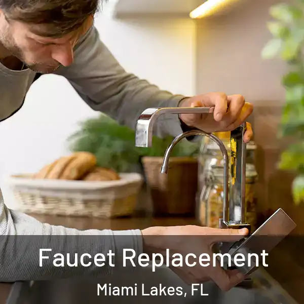  Faucet Replacement Miami Lakes, FL
