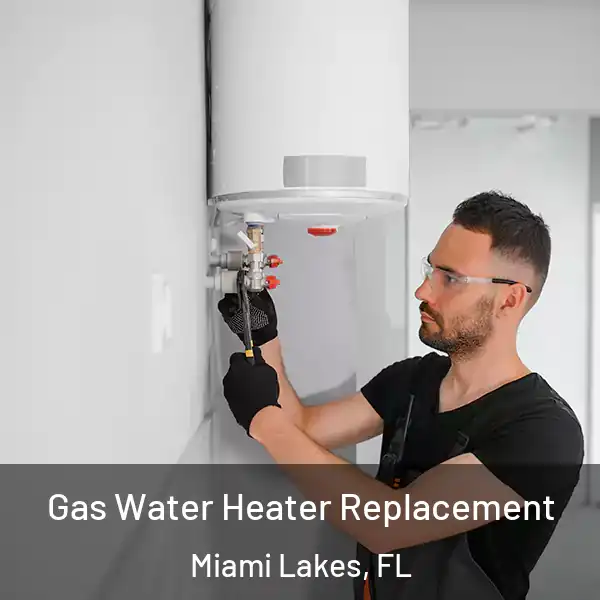  Gas Water Heater Replacement Miami Lakes, FL