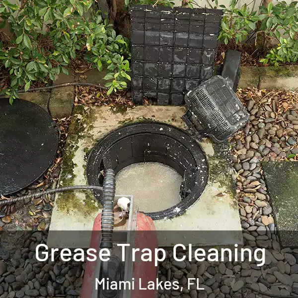  Grease Trap Cleaning Miami Lakes, FL