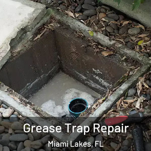  Grease Trap Repair Miami Lakes, FL