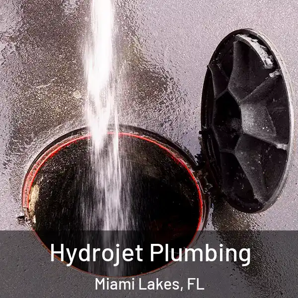  Hydrojet Plumbing Miami Lakes, FL
