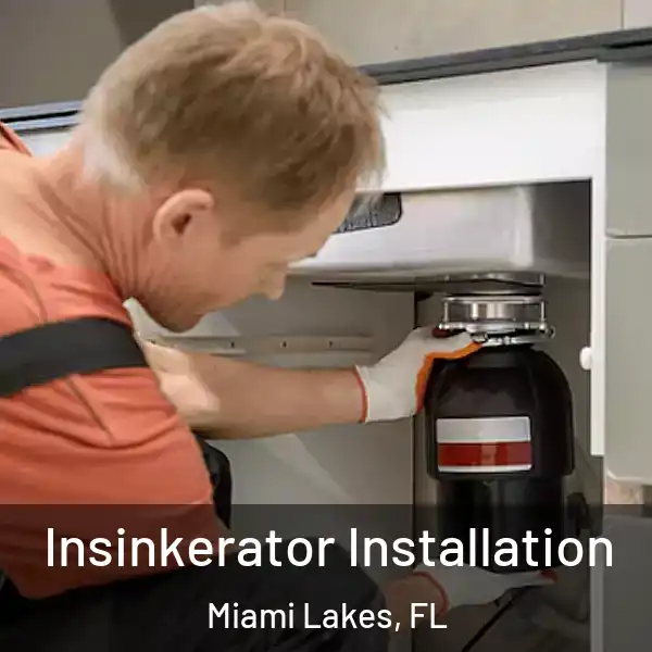  Insinkerator Installation Miami Lakes, FL