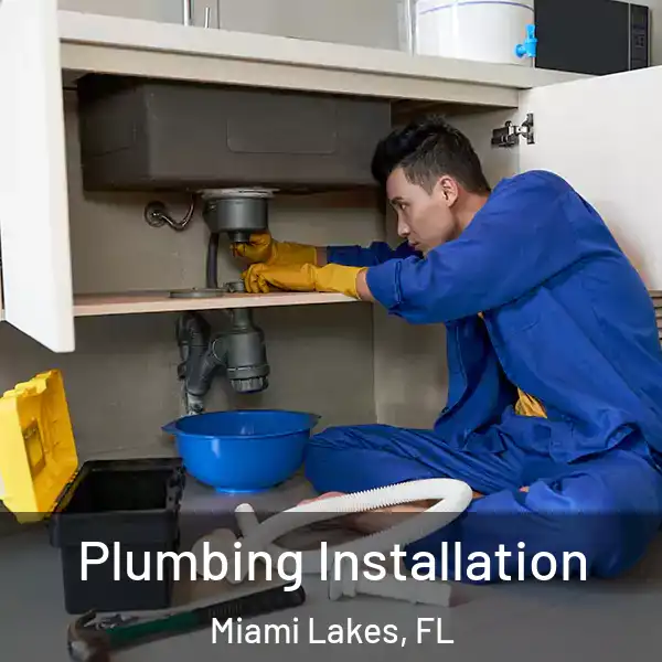  Plumbing Installation Miami Lakes, FL