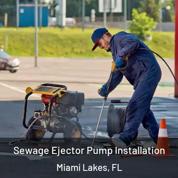  Sewage Ejector Pump Installation Miami Lakes, FL