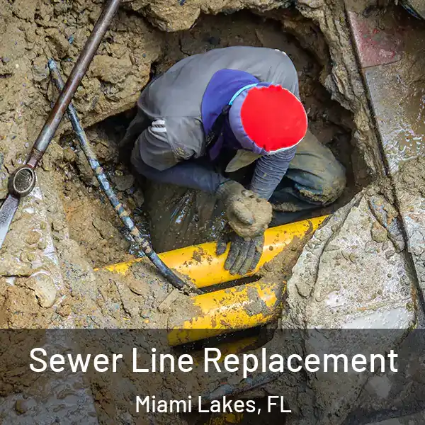  Sewer Line Replacement Miami Lakes, FL
