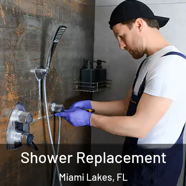  Shower Replacement Miami Lakes, FL