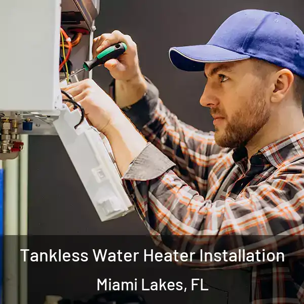  Tankless Water Heater Installation Miami Lakes, FL
