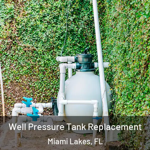  Well Pressure Tank Replacement Miami Lakes, FL